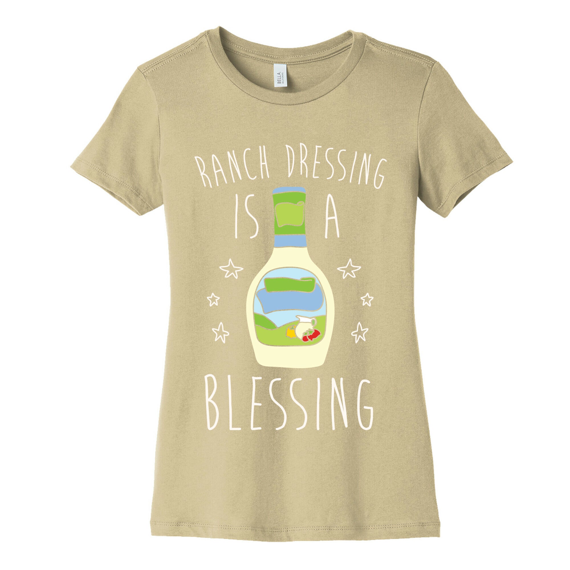 Ranch Dressing Is A Blessing Women's Cotton Tee